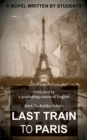 Image for Last Train to Paris : a group novel