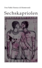 Image for Sechskapriolen : Das homoerotische Spatwerk eines Rheingauer Weltenbummlers