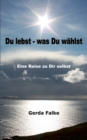 Image for Du lebst - was Du wahlst