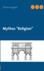 Image for Mythos &quot;Religion&quot;