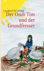 Image for Der Ondi Tim Und Der Grundfresser