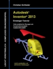Image for Autodesk Inventor 2013 - Einsteiger-Tutorial : Viele praktische UEbungen am Konstruktionsobjekt HUBSCHRAUBER