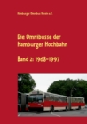 Image for Die Omnibusse der Hamburger Hochbahn : Band 2: 1968-1997