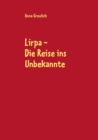 Image for Lirpa : Die Reise ins Unbekannte