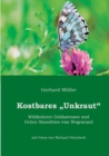 Image for Kostbares Unkraut : Wildkrauter-Delikatessen &amp; Grune Smoothies vom Wegesrand