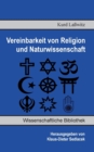 Image for Vereinbarkeit von Religion und Naturwissenschaft : Loesung des Zwiespalts zwischen Wissen und Glauben
