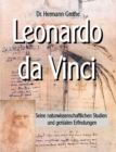 Image for Leonardo da Vinci : Seine naturwissenschaftlichen Studien und genialen Erfindungen