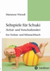 Image for Sehspiele f?r Schuki (Schul- und Vorschulkinder) : Ein Vorlese- und Mitmachbuch
