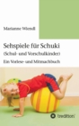 Image for Sehspiele f?r Schuki (Schul- und Vorschulkinder) : Ein Vorlese- und Mitmachbuch