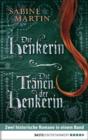 Image for Die Henkerin / Die Tranen der Henkerin: Zwei Romane in einem Band