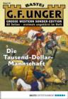 Image for G. F. Unger Sonder-Edition - Folge 043: Die Tausend-Dollar-Mannschaft