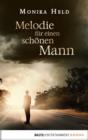 Image for Melodie fur einen schonen Mann: Roman