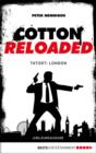 Image for Cotton Reloaded - 30: Tatort: London. Jubilaumsausgabe