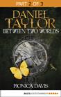 Image for Daniel Taylor between Two Worlds