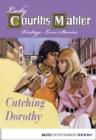 Image for Catching Dorothy: Vintage Love Stories