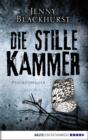 Image for Die stille Kammer: Psychothriller