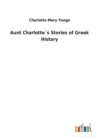 Image for Aunt Charlottes Stories of Greek History