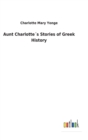 Image for Aunt Charlotte´s Stories of Greek History