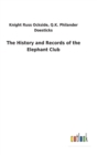 Image for The History and Records of the Elephant Club