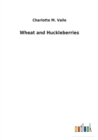 Image for Wheat and Huckleberries