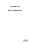 Image for What Peace Means