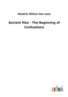 Image for Ancient Man - The Beginning of Civilizations