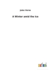 Image for A Winter amid the Ice
