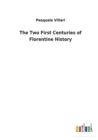 Image for The Two First Centuries of Florentine History
