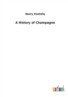 Image for A History of Champagne