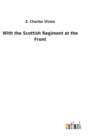 Image for With the Scottish Regiment at the Front