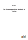 Image for The Germany and the Agricola of Tacitus