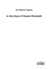 Image for In the Days of Queen Elizabeth