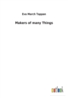 Image for Makers of many Things