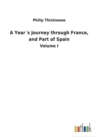 Image for A Years Journey through France, and Part of Spain