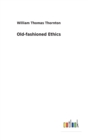 Image for Old-fashioned Ethics