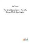 Image for The Great Acceptance - The Life Story of F.N. Charrington