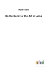 Image for On the Decay of the Art of Lying
