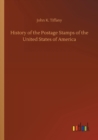 Image for History of the Postage Stamps of the United States of America