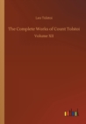 Image for The Complete Works of Count Tolstoi