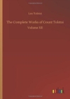 Image for The Complete Works of Count Tolstoi
