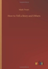 Image for How to Tell a Story and Others