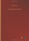 Image for Is Shakespeare Dead?