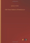 Image for Old-Time Makers of Medicince