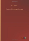 Image for Christie, The Kings Servant