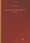 Image for Susan Clegg and Her Neighbors Affairs