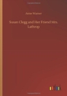 Image for Susan Clegg and Her Friend Mrs. Lathrop