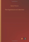 Image for The Experiences of a Barrister