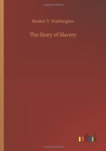 Image for The Story of Slavery