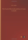 Image for The Food of the Gods and how it Came to Earth