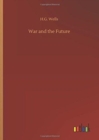 Image for War and the Future